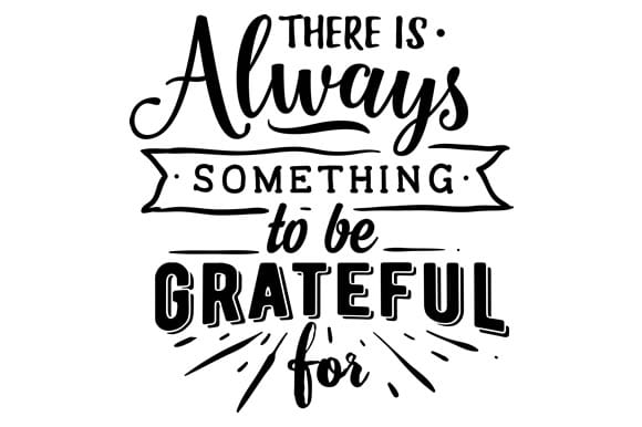 There is always something to be grateful for