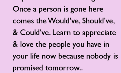 people respect the dead way more than the living once a person is gone here comes the would ve should ve could ve learn to appreciate love the people you have in your