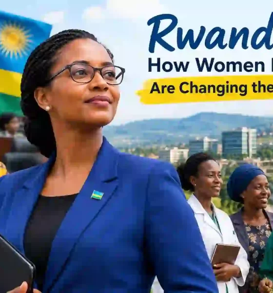 Rwanda Women Leaders: How Women Are Shaping the Country