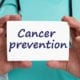 cancer prevention