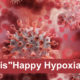 What is Happy Hypoxia?