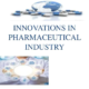 Innovations in Pharmaceutical Industry: - Genomics, Gene Editing, Artificial Intelligence, Understanding the Biology of Ageing