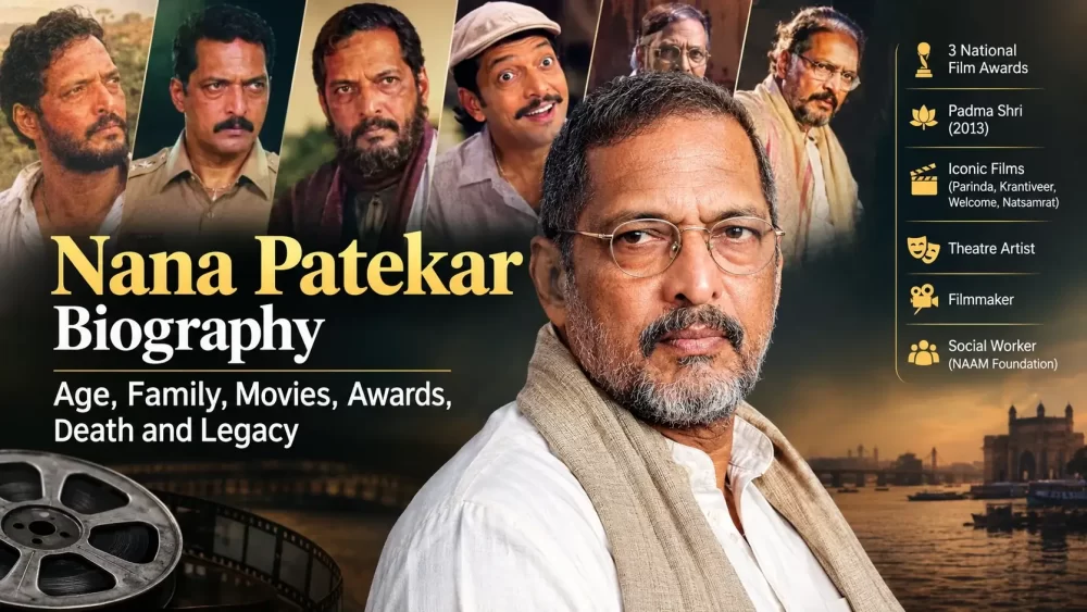Nana Patekar Biography: Age, Family, Movies, Awards, Death and Legacy